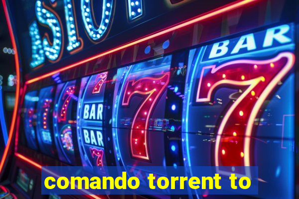 comando torrent to